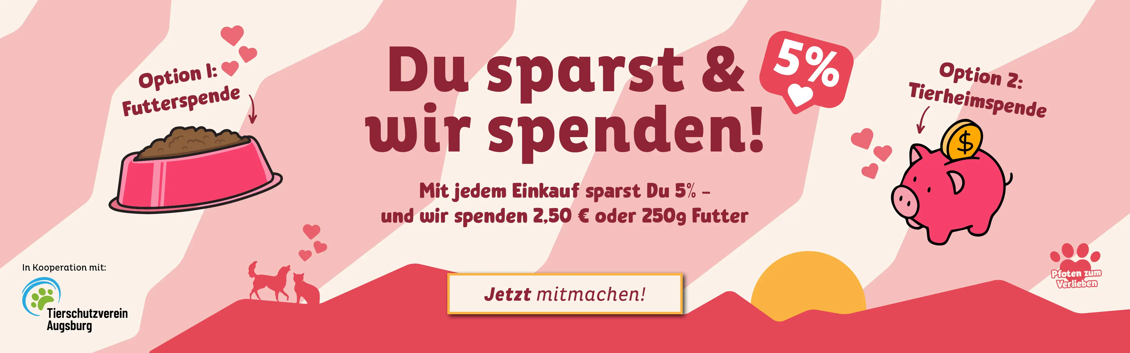Werbebanner: „Du sparst & wir spenden“. Wahl zwischen Futter- oder Geldspende fürs Tierheim. Button „Jetzt mitmachen“, Logos und Tierillustrationen.