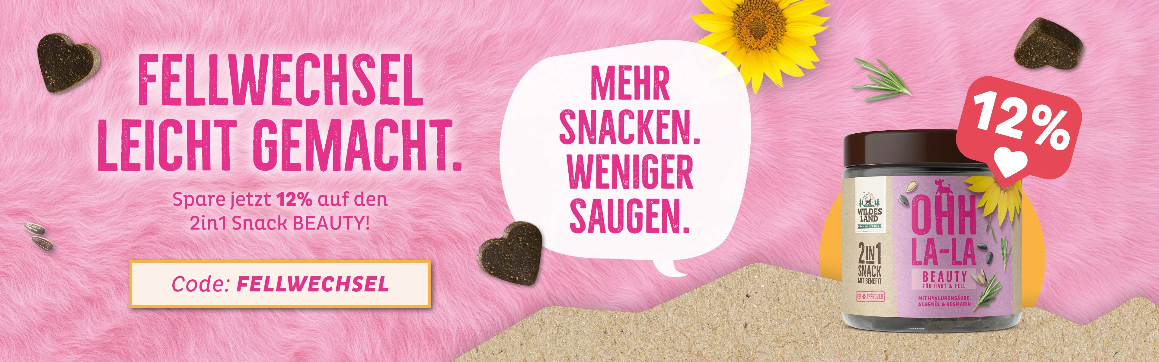 Werbung für den „2in1 Snack BEAUTY“ als Nahrungsergänzung für Hunde zum Fellwechsel von Wildes Land auf pinkem Fell-Hintergrund. 12% Rabatt zur Fellwechsel Aktion sichern, mit dem Code: FELLWECHSEL